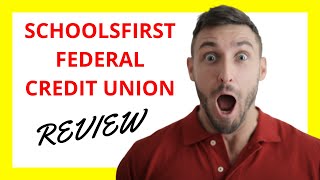 🔥 SchoolsFirst Federal Credit Union Review Pros and Cons [upl. by Gawlas]