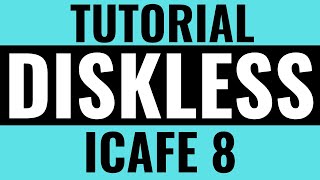 DISKLESS TUTORIAL USING ICAFE 8 EASY SERVER SETUP [upl. by Kahle]