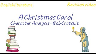 LitCC Character Analysis  Bob Cratchit Revision [upl. by Derwin]