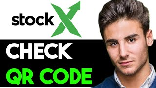 HOW TO CHECK STOCKX QR CODE 2024 FULL GUIDE [upl. by Tutto]