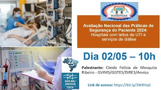 Webinar ANVISA Formulário de Avaliação Nacional Práticas de Segurança do Paciente 2024 UTI e Diálise [upl. by Zealand]