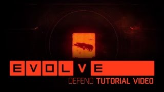 Evolve Tutorial Defend [upl. by Nylitsirk]