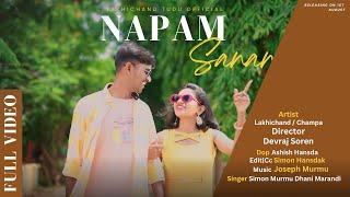 NAPAM SANAN  NEW SANTALI FULL VIDEO  LAKHICHAND TUDU amp CHAMPA MURMU [upl. by Avan]