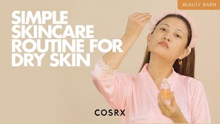 Simple COSRX Skincare Routine for Dry Skin 3step [upl. by Xuaegram]