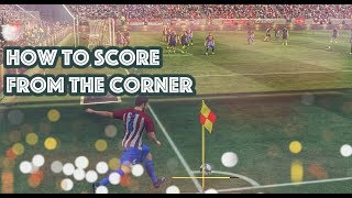 PES 2017 HOW TO SCORE FROM THE CORNER TUTORIAL [upl. by Marguerie314]