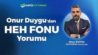 HEH Fonu Onur Duygu Yorumluyor 12 Eylül 2024 I İnfo Yatırım [upl. by Eleanor]