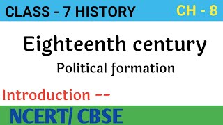 NCERTCBSE Based History Class7 Ch  Eighteenth century political formation by JP Sir [upl. by Naeloj]