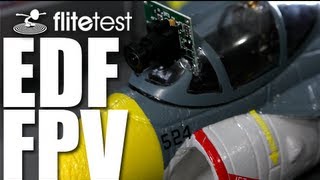 Flite Test  EDF FPV  PROJECT [upl. by Nylhsoj42]