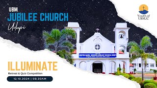 ILLUMINATE 2024 Quiz amp Retreat  UBM Jubilee Church  Udupi  12102024  0830AM  Udupi [upl. by Odnama257]