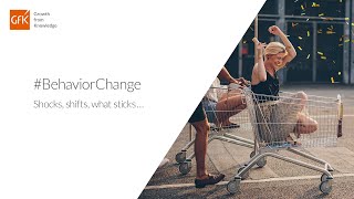 What are the drivers for behavior change on shoppers GfKs webinar on behavior change in FMCG [upl. by Bili]