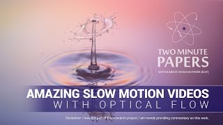 Amazing Slow Motion Videos With Optical Flow  Two Minute Papers 119 [upl. by Clevey885]