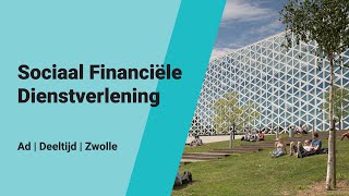 Sociaal Financiële Dienstverlening  Associate degree  Deeltijd  Zwolle [upl. by Lorac]