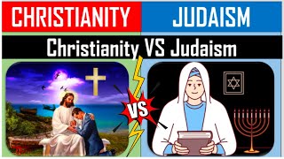 Christianity vs Judaism Religion Comparison  Abrahamic Religions [upl. by Favin]