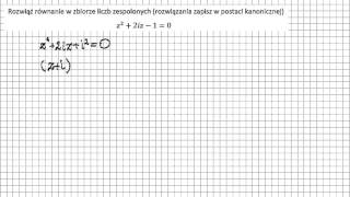 Liczby zespolone równanie kwadratowe delta0 pierwszy sposób [upl. by Jeremy]