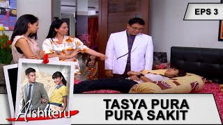 Tasya Pura Pura Sakit  Aishiteru Eps 3 Part 2 [upl. by Adeehsar]