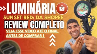 2024 REVIEW COMPLETO Luminária Por DO Sol Da Shopee Vale a Pena comprar  shopee fyp [upl. by Anujra]