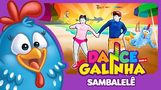 Dance com a Galinha  Sambalelê [upl. by Einram]