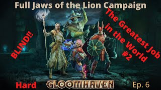 The Greatest Job in the World 2  Gloomhaven Jaws of the Lion  Episode 6 [upl. by Ehrenberg]