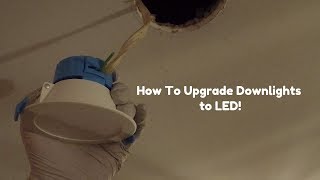 How To Upgrade Downlights to LED [upl. by Curren]