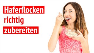 Haferflocken optimal zubereiten in 4 Schritten [upl. by Treacy]