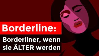 Borderline im Alter  wie verändern sich die Symptome im Laufe des Lebens [upl. by Sheets]