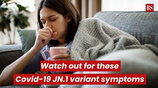 Watch out for these Covid19 JN1 variant symptoms [upl. by Ennoira]