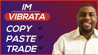 IM Vibrata Simple Copy amp Paste Trade Ideas [upl. by Cart94]