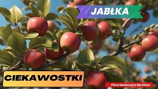 JABŁKA Ciekawostki o Jabłkach Film dla dzieci ciekawostki filmydladzieci [upl. by Phedra]