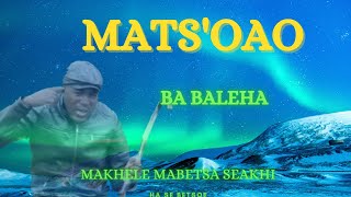 Matsoao  Ba Baleha ntoa Lumela SD 480p [upl. by Kammerer]