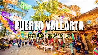 Puerto Vallarta 2023  10 Incredible Things To Do In Puerto Vallarta [upl. by Schwinn265]