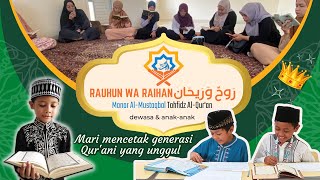 Tahfidz Rauhun Wa Raihan تحفيظ القرآن روح وريحان [upl. by Ezzo]