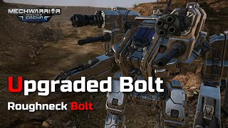 Mechwarrior Online  Roughneck Bolt  Upgraded Bolt [upl. by Bria141]