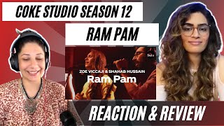 RAM PAM cokestudio Season 12 REACTION  Zoe Viccaji amp Shahab Hussain [upl. by Ruffina]