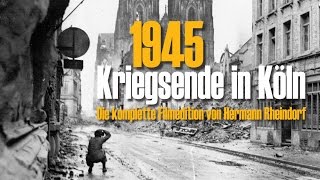 1945 Kriegsende in Köln  Panzerduell am Dom amp mehr  die komplette Filmedition [upl. by Idnis]