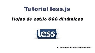 Tutorial lessjs en español Hojas de estilos CSS dinámicas [upl. by Oloapnaig]