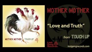 Mother Mother  Love and Truth [upl. by Rodi]