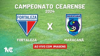 🔴 Assista Ao Vivo Campeonato Cearense 2024 FORTALEZA x MARACANÃ  170324 [upl. by Annovoj]