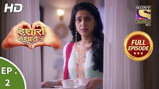 Isharon Ishaaron Mein  Ep 2  Full Episode  16th July 2019 [upl. by Annai]