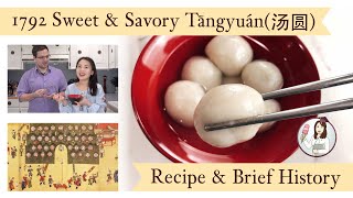 1792 Sweet amp Savory Tangyuan汤圆 Recipe Brief history of Tangyuan and Chinese Yuan Xiao元宵Festival [upl. by Antipus]