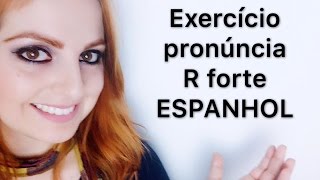 Exercício para pronúncia do R e RR em espanhol forte  ESPANHOL PARA BRASILEIROS [upl. by Mathi119]