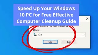 Speed Up Your Windows 10 PC for Free Effective Computer Cleanup Guide [upl. by Clerk]