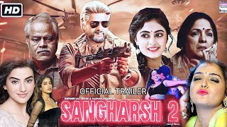 Sangharsh 2  Trailer  Khesari Lal Yadav  Megha Shree  Vinit Vishal  Mahi  New Bhojpuri Movie [upl. by Arimihc666]