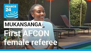 First AFCON female referee Salima Mukansanga on making football history • FRANCE 24 English [upl. by Sashenka]