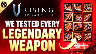 We Tested EVERY Legendary Weapon in V Rising 10 [upl. by Ragg]