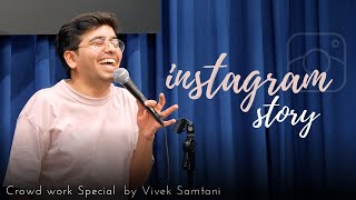 Instagram Story  Standup Comedy Crowdwork Special by Vivek Samtani [upl. by Adamis147]