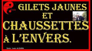 Gilets Jaunes et chaussettes à lenvers [upl. by Pravit]