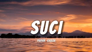 SUCI DIMANA KINI KAU BERADA  SUCI  PUDAR GAZZA LIRIK [upl. by Hollenbeck]