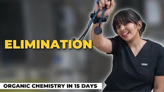 Elimination  Organic chemistry in 15 days [upl. by Itoyj]