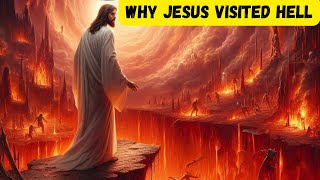 Why Jesus Had to Go To Hell or Hades After His Death [upl. by Hagan735]