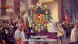 quotKaiserhymnequot  Anthem of AustriaHungary [upl. by Llennod]